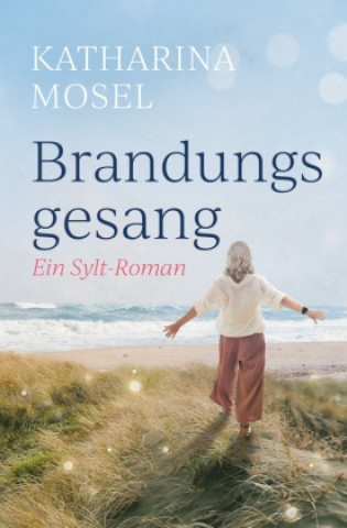 Kniha Brandungsgesang Katharina Mosel