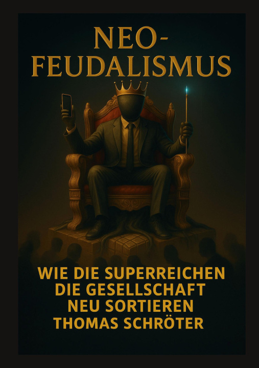 Kniha Neo-Feudalismus Thomas Schröter