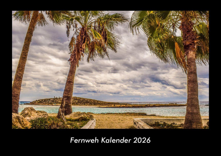 Calendario/Diario Fernweh Kalender 2026 Fotokalender DIN A3 