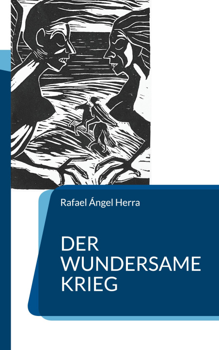 Book Der wundersame Krieg Rafael Ángel Herra