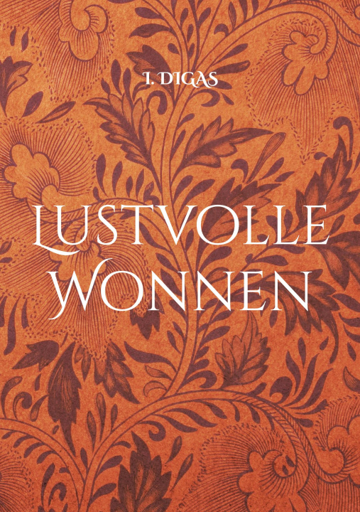 Kniha Lustvolle Wonnen I. DIGAS