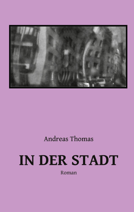 Kniha In der Stadt Andreas Thomas