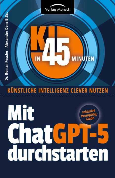 Knjiga Mit ChatGPT-5 durchstarten Alexander Denz B. Sc.
