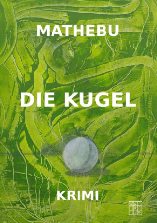 Kniha Die Kugel Mathebu