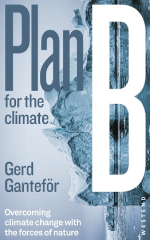 Kniha Plan B for the climate Gerd Ganteför