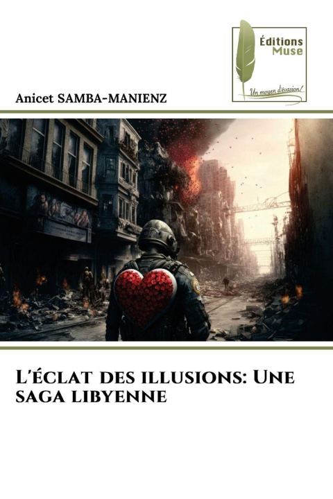 Kniha L'éclat des illusions: Une saga libyenne ANICET SAMBA-MANIENZ