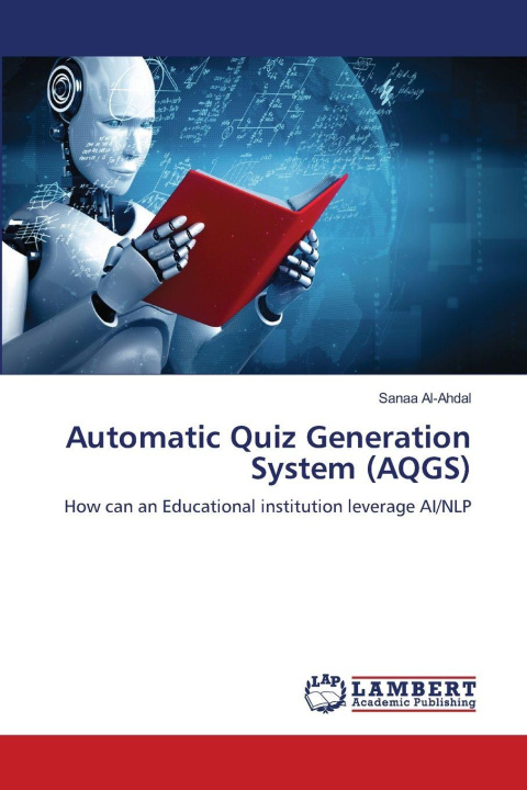 Kniha Automatic Quiz Generation System (AQGS) Sanaa Al-Ahdal