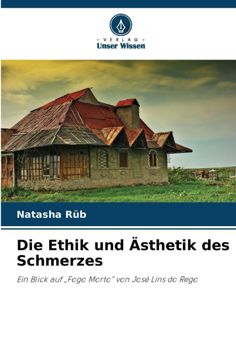 Book Die Ethik und Ästhetik des Schmerzes Natasha Rüb