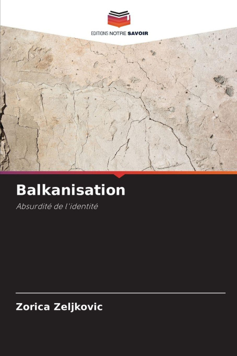 Kniha Balkanisation Zorica Zeljkovic