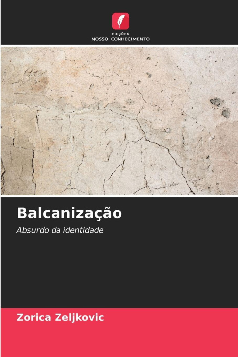 Kniha Balcanização Zorica Zeljkovic
