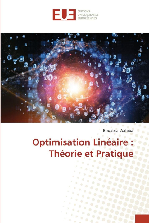 Kniha Optimisation Linéaire : Théorie et Pratique Bouabsa Wahiba