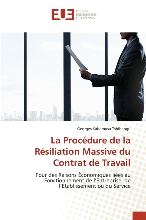 Knjiga La Procédure de la Résiliation Massive du Contrat de Travail Georges KABAMUSU TSHIBANGU