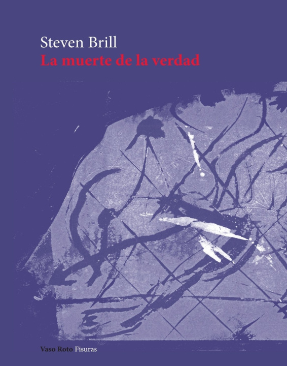 Book La muerte de la verdad Steven Brill