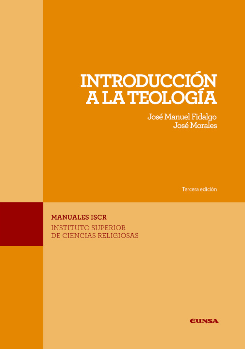 Book INTRODUCCION A LA TEOLOGIA JOSE MANUEL FIDALGO ALAIZ Y JOSE MORALES