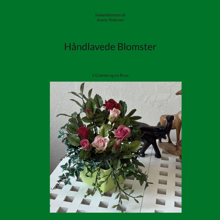 Kniha Håndlavede Blomster Jannick Pedersen