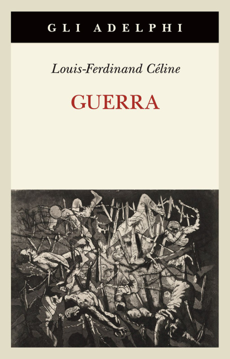 Kniha Guerra Louis-Ferdinand Céline