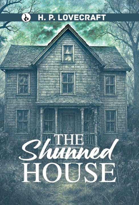 Kniha The Shunned House H. P. Lovecraft