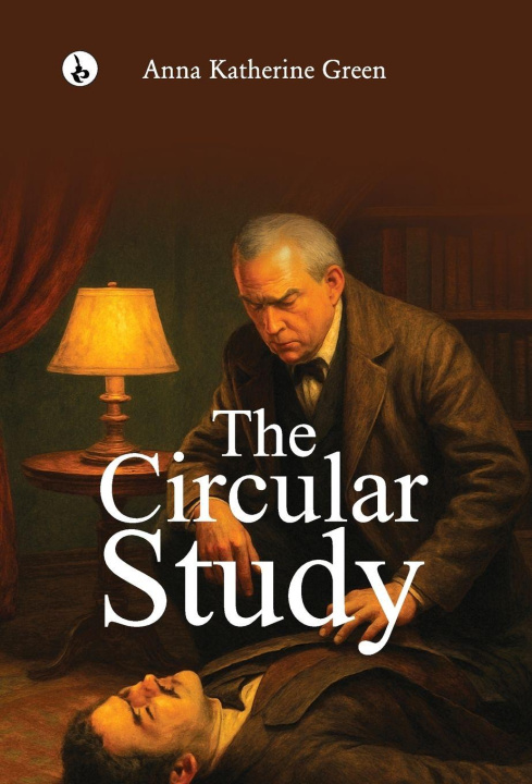 Kniha The Circular Study Anna Katharine Green