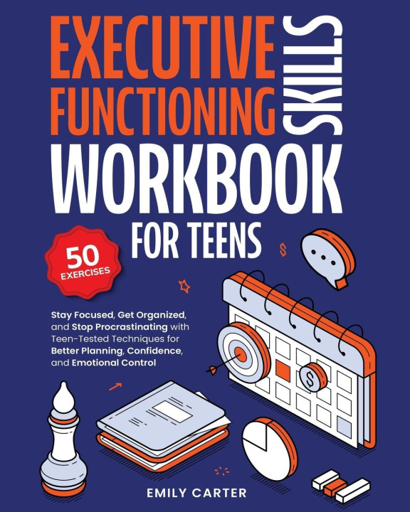 Kniha Executive Functioning Skills Workbook for Teens Emily Carter