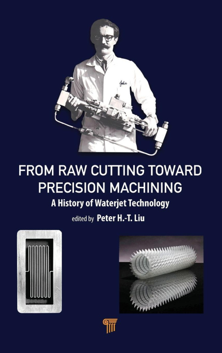 Kniha From Raw Cutting Toward Precision Machining Peter H.-T. Liu