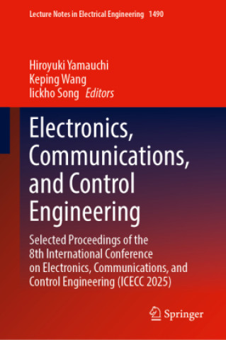 Kniha Electronics, Communications, and Control Engineering Keping Wang