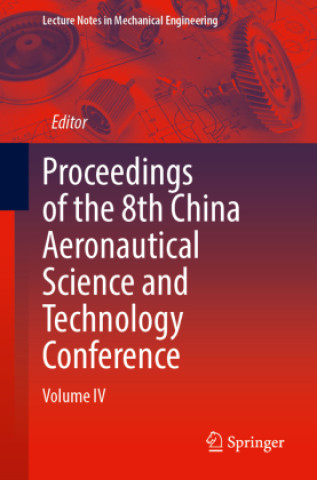Kniha Proceedings of the 8th China Aeronautical Science and Technology Conference Chinese Society of Aeronautics and Astronautics