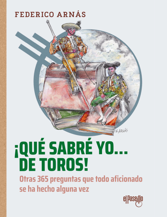 Kniha QUE SABRÉ YO... DE TOROS! FEDERICO ARNAS LOZANO