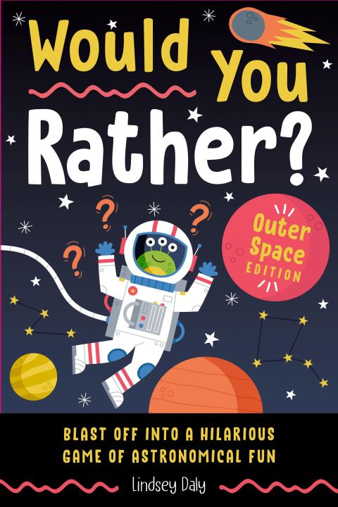 Kniha Would You Rather? Outer Space Edition DALY LINDSEY