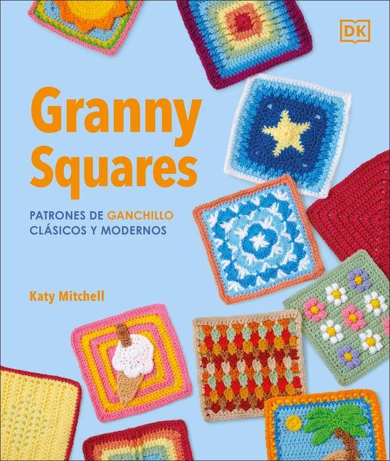Book The Granny Square Book (Spanish Edition) MITCHELL KATY