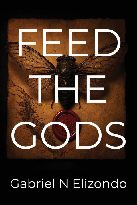 Kniha Feed the Gods Gabriel Elizondo