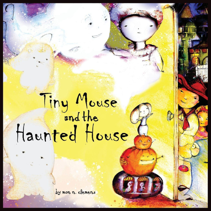 Kniha Tiny Mouse and the Haunted House Naomi Kirsten
