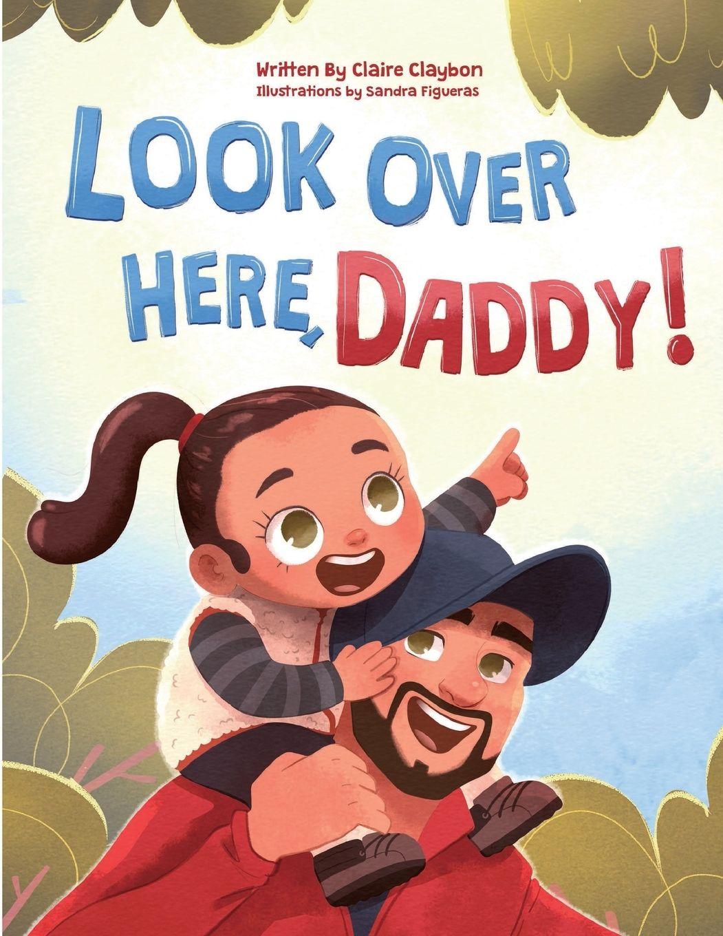 Kniha Look Over Here, Daddy! Claire Claybon