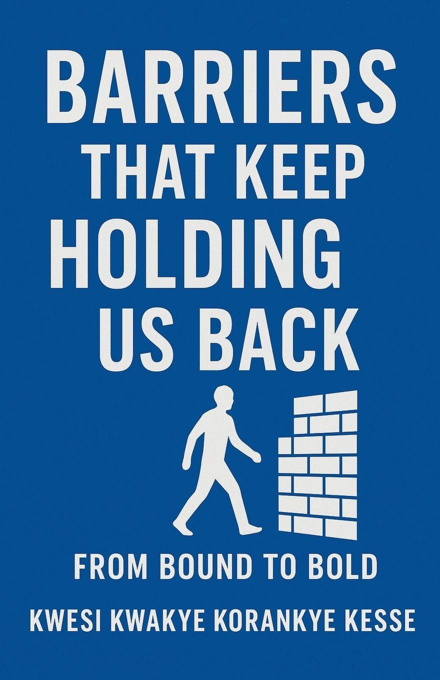 Kniha Barriers  That Keep Holding Us Back KWESI KWAKYE KORANKYE KESSE