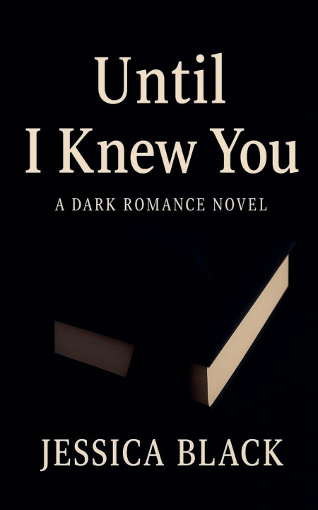 Kniha Until I Knew You Jessica Black