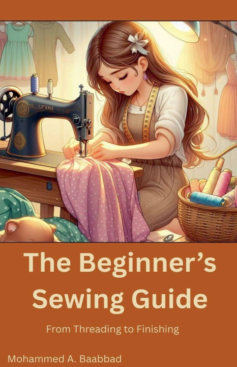 Kniha The Beginner's Sewing Guide Mohammed Baabbad