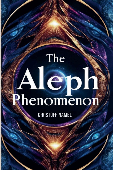 Kniha The Aleph Phenomenon Christoff Namel