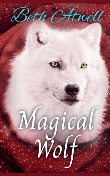 Book Magical Wolf Beth Atwell