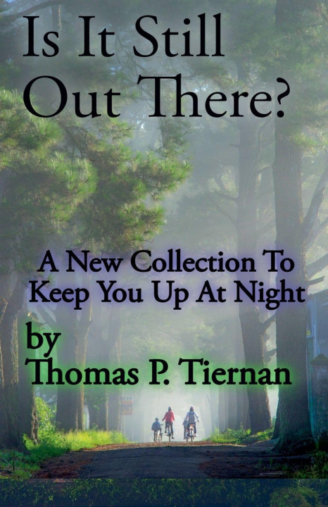 Kniha Is It Still Out There? Thomas P. Tiernan