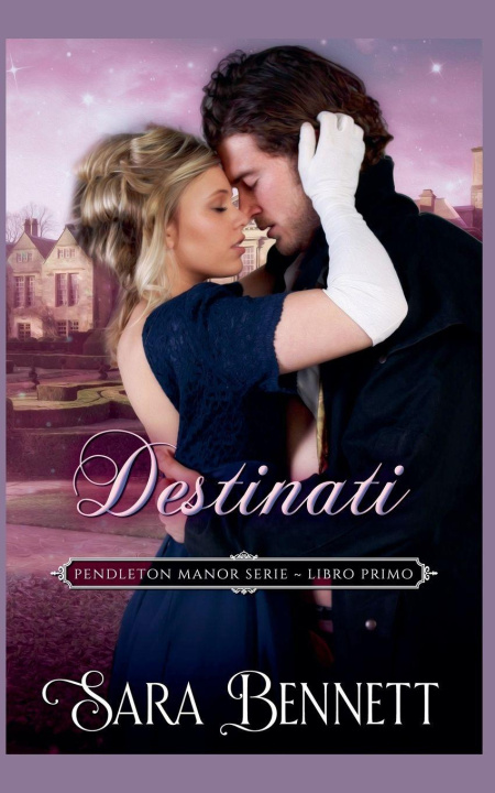 Kniha Destinati Sara Bennett