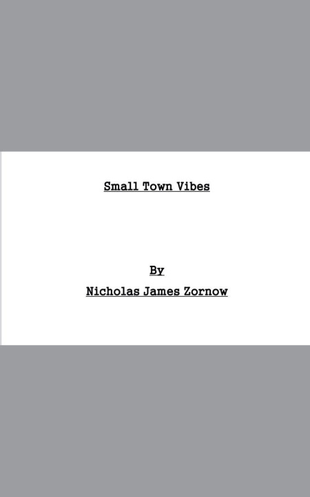 Kniha Small Town Vibes Nicholas James Zornow