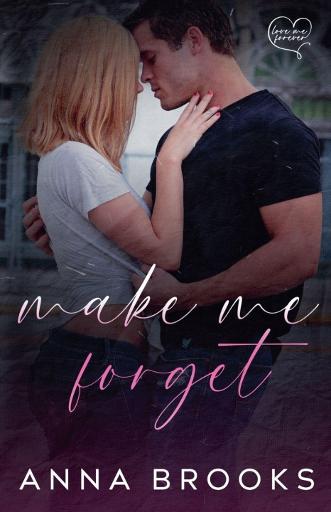 Book Make Me Forget Anna Brooks