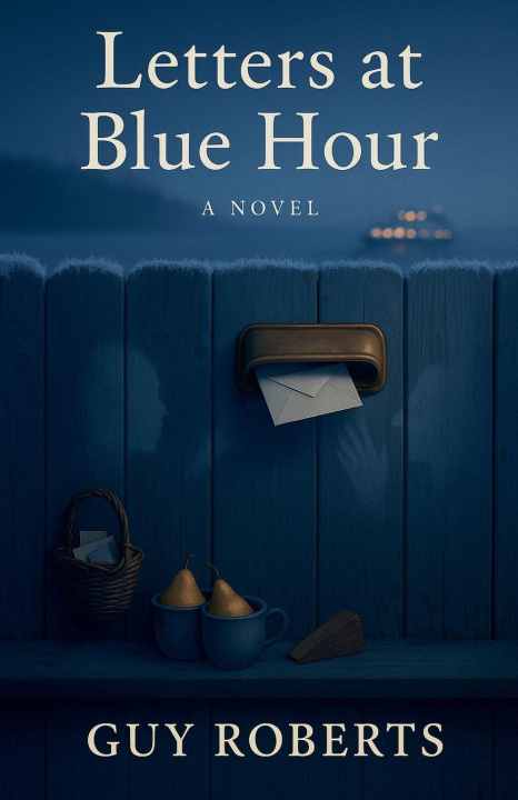 Kniha Letters at Blue Hour Guy Roberts