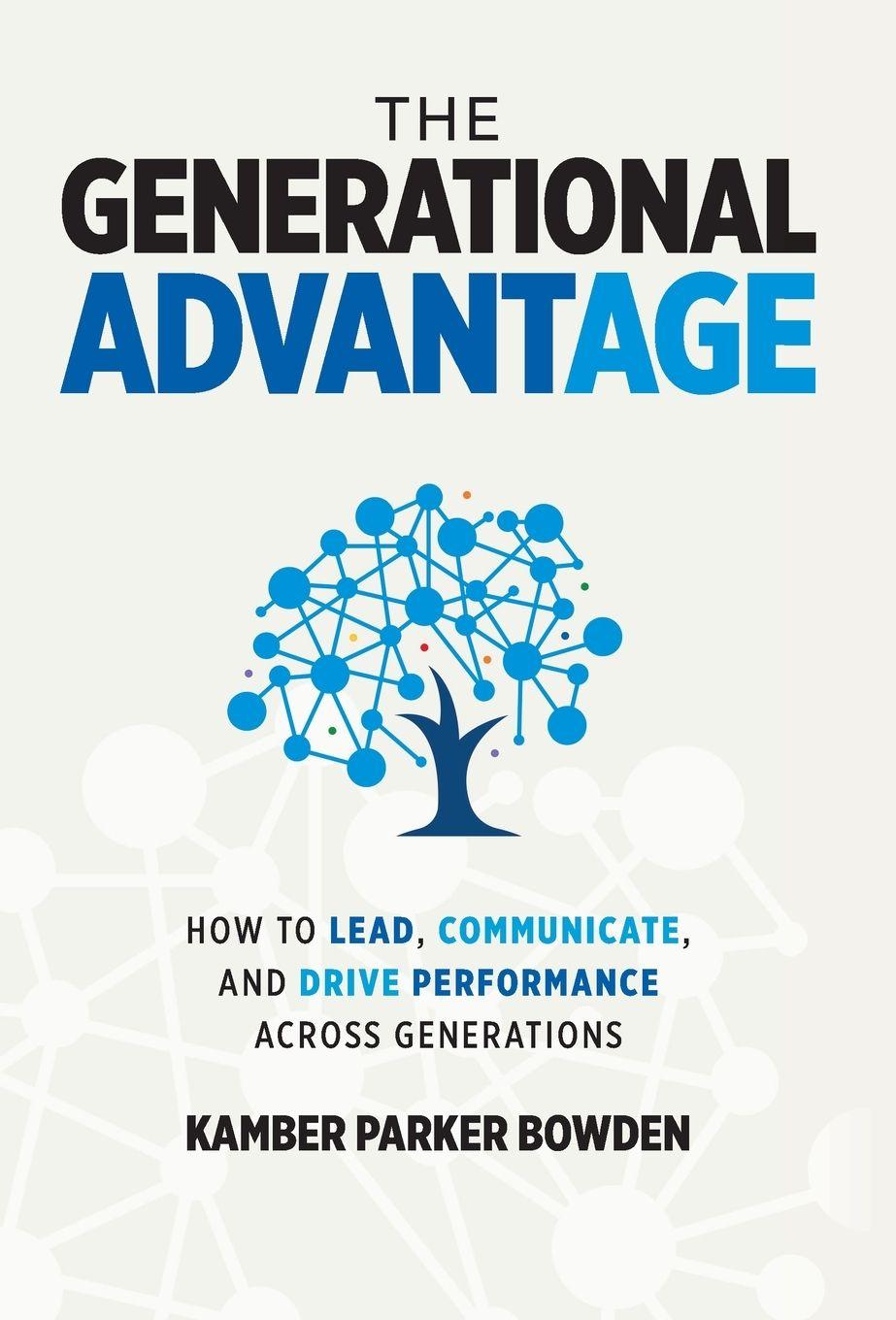 Kniha The Generational Advantage Kamber Parker Bowden