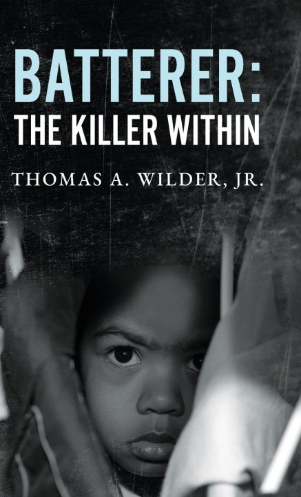 Knjiga Batterer Thomas A. Wilder Jr.