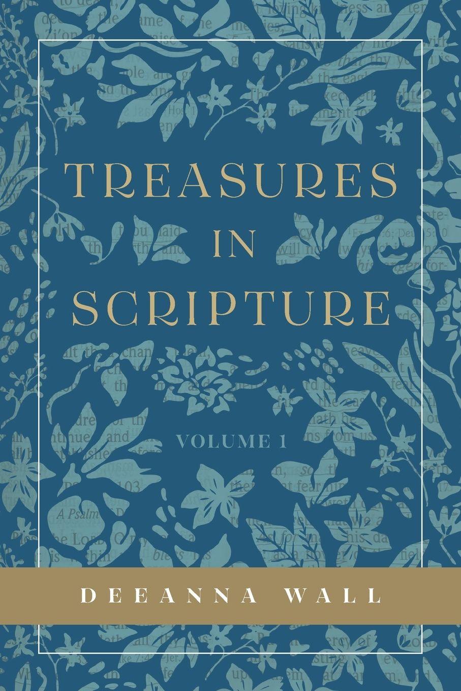 Kniha Treasures In Scripture Volume 1 Deeanna Wall