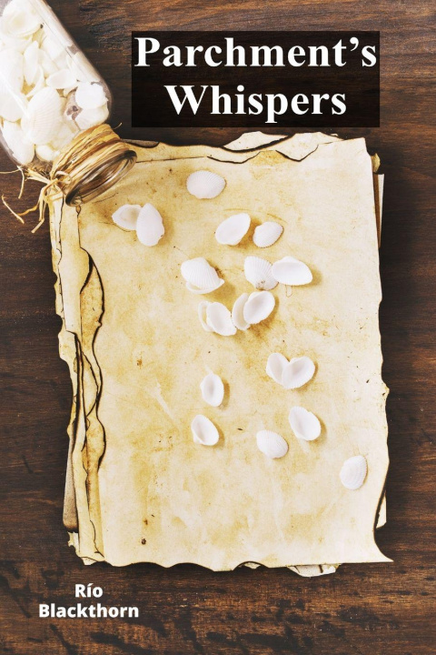 Kniha Parchment's Whispers Río Blackthorn