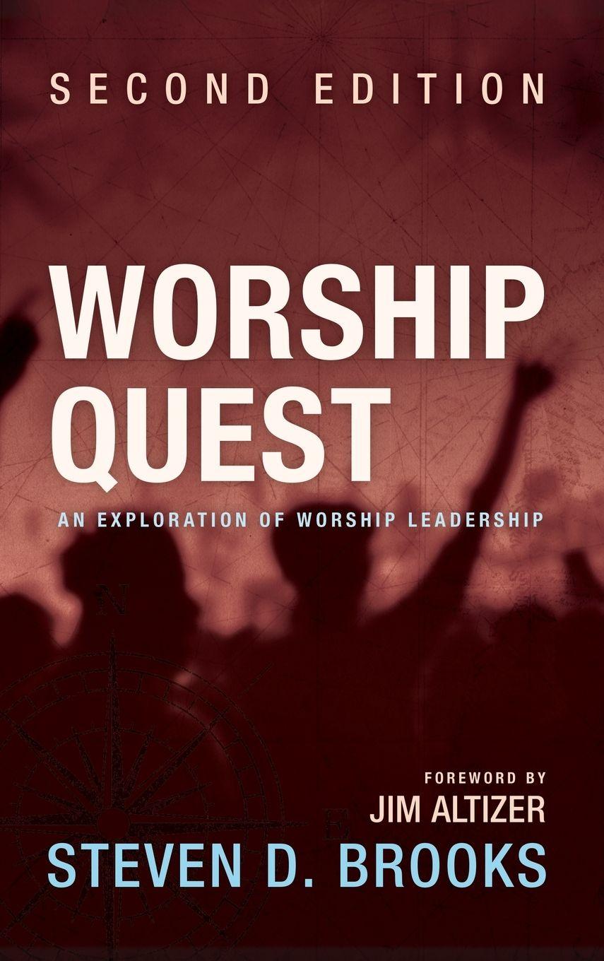 Kniha Worship Quest, Second Edition Steven D. Brooks