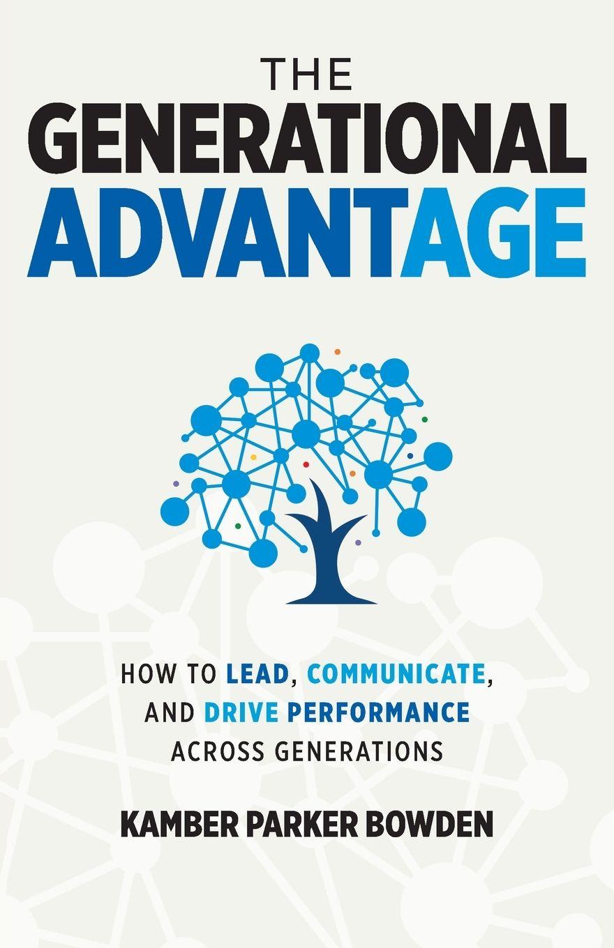 Kniha The Generational Advantage Kamber Parker Bowden