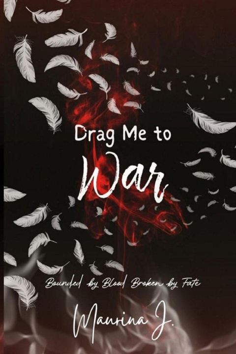 Knjiga Drag Me to War Maurina J