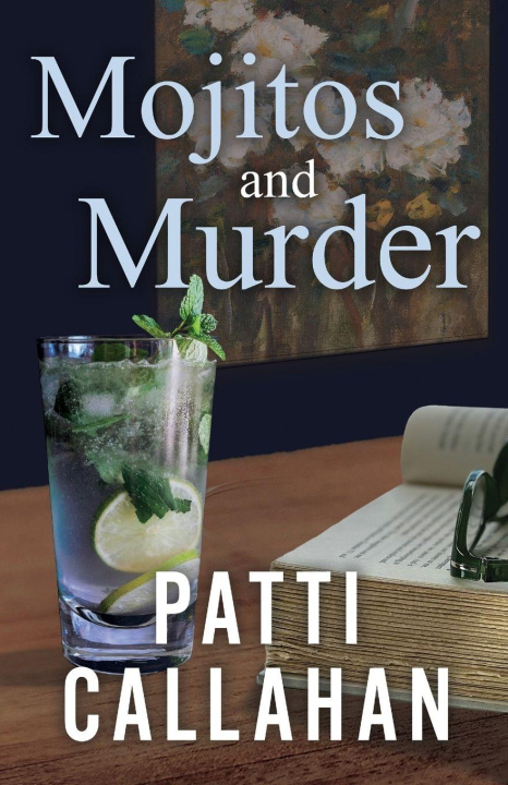 Knjiga Mojitos and Murder Patti Callahan